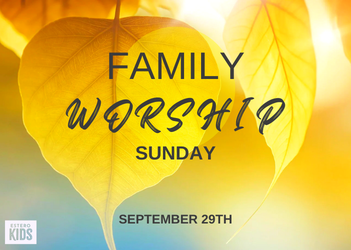 EVENTS FAMILY WORSHIP SEPT